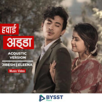 Hawai Adda Acoustic Version_Jibesh Singh Gurung,Eleena Chauhan