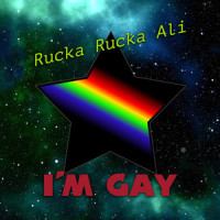 I'm Gay_Rucka Rucka Ali