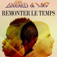 Remonter le temps_John Edouard,MG