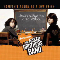 I Don't Want To Go To School_The Naked Brothers Band