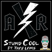 Stupid Cool_Xar,Trey Lewis