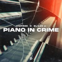 Piano In Crime_Blaze U,Amfree
