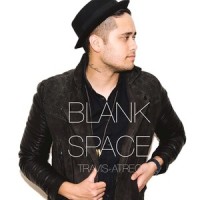 Blank Space_Travis Atreo