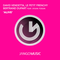 Alive_David Vendetta,Sylvia Tosun,Bertrand Dupart,Le Petit Frenchy