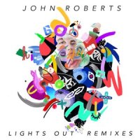 Lights Out_John Roberts,Debbie Harry,Felix Da Housecat,Dave The Hustler
