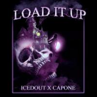 LOAD IT UP(feat. CAPONE)_ICEDOUT,Capone
