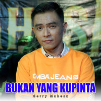 Bukan Yang Kupinta_Gerry Mahesa