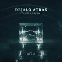Dejalo Atrás_ROBLEIS,RUSHLAI,Tomas Arbillaga,Matías Arbillaga