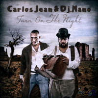 Turn On the Night_Carlos Jean,DJ Nano