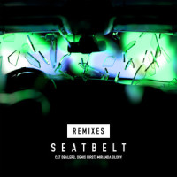 Seatbelt (with Denis First)_Cat Dealers,Denis First,Miranda Glory