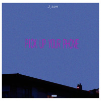 Pick up your phone (来电)_J.son