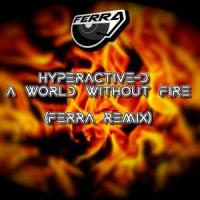 A World Without Fire_Hyperactive-D,Joan Eekels,Andrea Ferraresi,Ferra