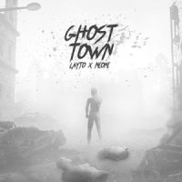 Ghost Town_Layto,Neoni