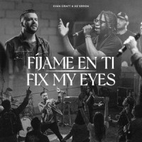 Fix My Eyes_Evan Craft,Ke'Erron