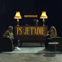 PS : Je t'aime_Christophe Willem