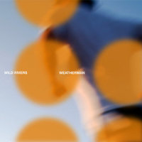 Weatherman_Wild Rivers