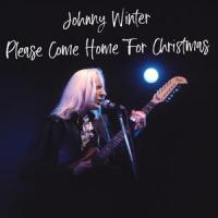 Please Come Home for Christmas_Johnny Winter