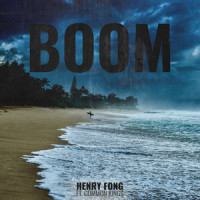 Boom (feat. Common Kings)_Henry Fong,Common Kings