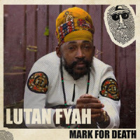 Mark for Death_Lutan Fyah,Top Secret Music