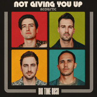 Not Giving You Up_Big Time Rush