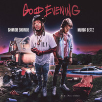 Good Evening_Shordie Shordie,Murda Beatz