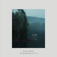 My Heart Will Go On_Elliot Greer