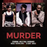 Murder_Willy Paul,Nicole,DJ Sadic