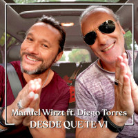 Desde Que Te Vi_Manuel Wirzt,Diego Torres,Alberto Lucas Francolino