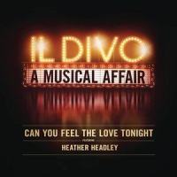 Can You Feel the Love Tonight_IL Divo,Heather Headley
