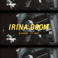 Elévame_Irina Doom,Yazz,MPadrum's
