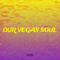 Our Vegas Soul_Fletch