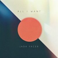 All I Want_Jada Facer