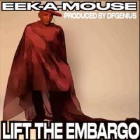 Lift the embargo_DFGenius,Eek-A-Mouse