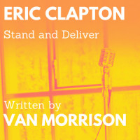 Stand and Deliver_Eric Clapton,Van Morrison
