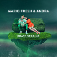 Brate Straine_Mario Fresh,Andra