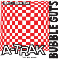 Bubble Guts_A-Trak,Braxe + Falcon,Alan Braxe,DJ Falcon,Alain Macklovitch