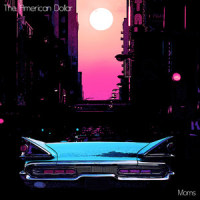 Moms_The American Dollar