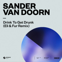 Drink To Get Drunk_Sander van Doorn