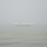 Then & Now_Andy Dragazis,Blue States