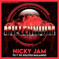 Tu Y Yo Solitos Bailando_Nicky Jam,Nick Rivera Caminero