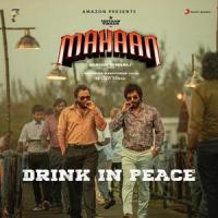 Drink in Peace_Santhosh Narayanan,Stevie