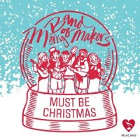 Must Be Christmas_Band of Merrymakers