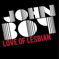 Club de fans de John Boy_Love Of Lesbian