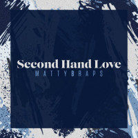 Second Hand Love_MattyBRaps