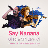 Say Nanana_Gilad,Miri Ben-Ari