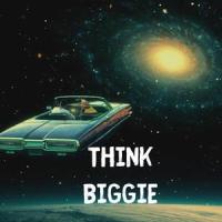 THINK BIGGIE (feat. Aaron Taylor & Poppy Ajudha)_Biggie,Aaron Taylor,Poppy Ajudha