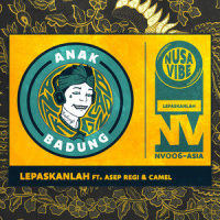 Lepaskanlah_Anak Badung,Asep Regi,Camel