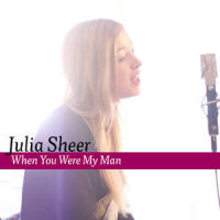 When You Were My Man (When I Was Your Man)_Julia Sheer
