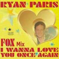 I Wanna Love You Once Again_Ryan Paris