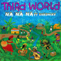 Na Na Na_Third World,Chronixx